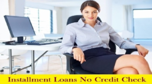 The Ease and Convenience of the No credit check loans: